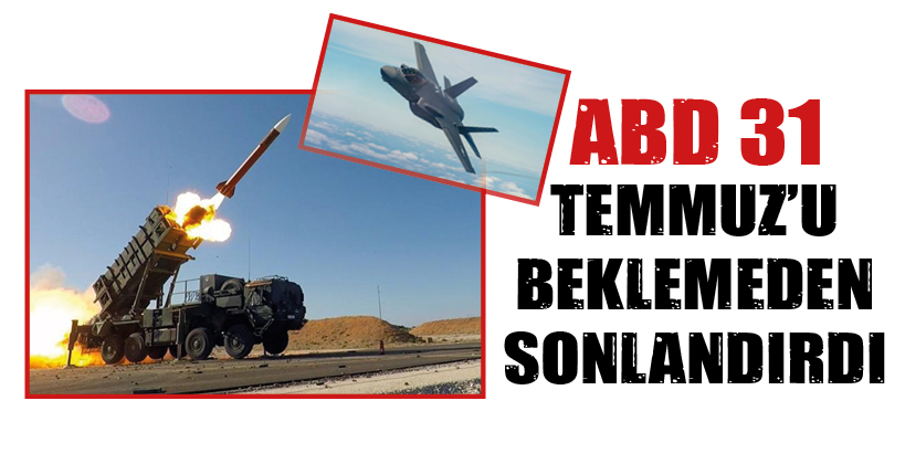 ABD 31 TEMMUZ’U BEKLEMEDEN SONLANDIRDI