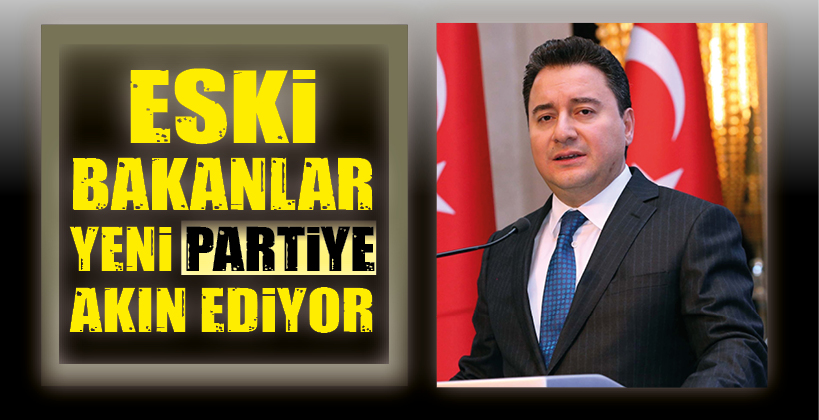 ESKİ BAKANLAR YENİ PARTİYE AKIN EDİYOR