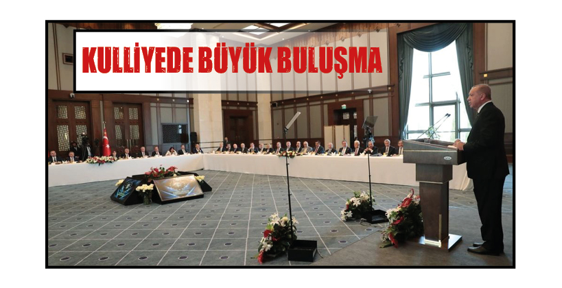 KULLİYEDE BÜYÜK BULUŞMA