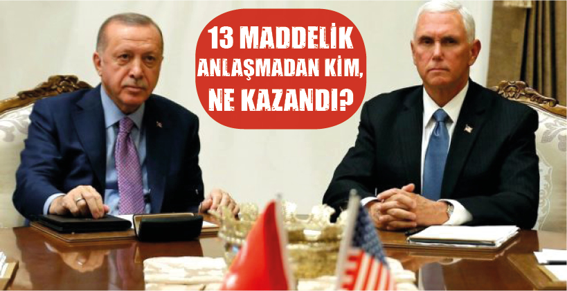 13 MADDELİK ANLAŞMADAN KİM, NE KAZANDI?
